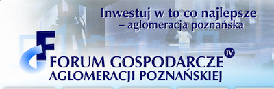 IV Forum Gospodarcze Aglomeracji Poznańskiej już w środę, 6 kwietnia 2011 r.