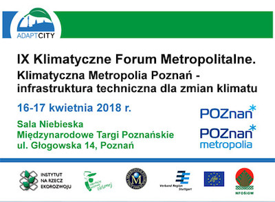 IX Klimatyczne Forum Metropolitalne. Klimatyczna Metropolia Poznań.
