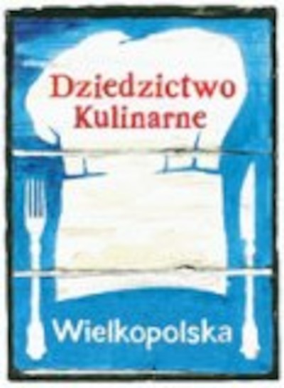 Kolejne certyfikaty Dziedzictwa Kulinarnego Wielkopolski